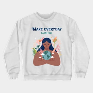 Make Every Day Earth Day Crewneck Sweatshirt